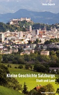 Cover: Kleine Geschichte Salzburgs - Verlag Anton Pustet Salzburg