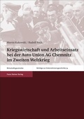 Cover: Kriegswirtschaft und Arbeitseinsatz bei der Auto Union AG Chemnitz im Zweiten Weltkrieg - Franz Steiner Verlag