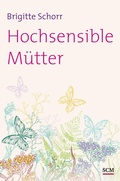 Cover: Hochsensible M&uuml;tter - H&auml;nssler
