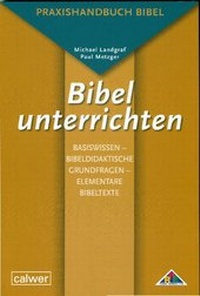 Abbildung von: Bibel unterrichten Basiswissen - Calwer