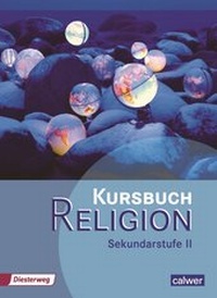 Abbildung von: Kursbuch Religion Sekundarstufe II - Ausgabe 2014 - Calwer