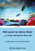 Cover: Nichts passiert aus heiterem Himmel - modernes lernen