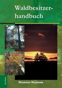 Enlarge image Cover: Waldbesitzerhandbuch - J. Neumann-Neudamm Melsungen