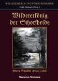Cover: Wildererk&ouml;nig der Schorfheide - J. Neumann-Neudamm Melsungen
