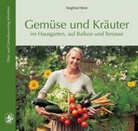 Abbildung von: Gemüse und Kräuter - Obst- und Gartenbauverlag des Bayerischen Landesverbandes für Gartenbau und Landespflege e.V.