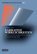 Cover: Narrative Wirklichkeiten. Eine Typologie pluraler Realit&auml;ten in Literatur und Film - Sch&uuml;ren Verlag GmbH