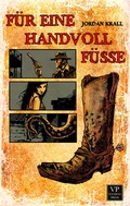 Cover: F&uuml;r eine Handvoll F&uuml;&szlig;e - Voodoo Press