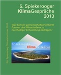 Cover: Gemeinschaftsorientierte Wirtschaftsformen und Nachhaltige Entwicklung. F&uuml;nfte Spiekerooger Klimagespr&auml;che - dbv Deutscher Buchverlag