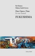 Cover: Once Upon a Time /Es war einmal Fukushima - Edition Baes