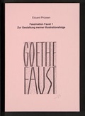Cover: Faszination Faust 1 - Zur Gestaltung meiner Illustrationsfolge - Universit&auml;ts- u. Stadtbibliothek K&ouml;ln