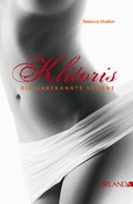 Cover: Klitoris - Die unbekannte Sch&ouml;ne - Orlanda Verlag GmbH