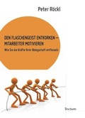 Cover: DEN FLASCHENGEIST ENTKORKEN - MITARBEITER MOTIVIEREN - Tectum Wissenschaftsverlag