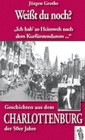 Cover: Wei&szlig;t Du noch? "Ich hab' so Heimweh nach dem Kurf&uuml;rstendamm..." - Herkules Verlag