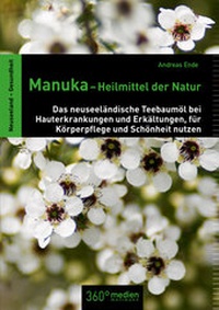 Abbildung von: Manuka-Heilmittel der Natur - 360° medien