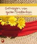 Cover: Getragen von guten Gedanken - Verlag am Eschbach