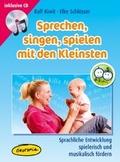 Cover: Sprechen, singen, spielen mit den Kleinsten - Klett Kita