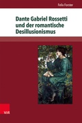 Cover: Dante Gabriel Rossetti und der romantische Desillusionismus - Brill Deutschland
