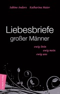 Cover: Liebesbriefe gro&szlig;er M&auml;nner - marix Verlag ein Imprint von Verlagshaus R&ouml;merweg