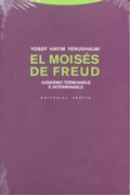 Cover: El Mois&eacute;s de Freud : juda&iacute;smo terminable e interminable - Editorial Trotta, S.A.