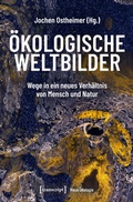 Cover: &Ouml;kologische Weltbilder - transcript