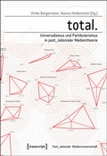 Cover: total. - Universalismus und Partikularismus in post_kolonialer Medientheorie - transcript