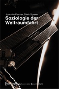 Cover: Soziologie der Weltraumfahrt - transcript