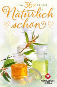 Abbildung von: 36 x Natürlich schön - Königsfurt-Urania Verlag