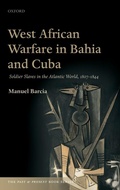 Cover: West African Warfare in Bahia and Cuba - Oxford University Press