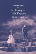 Cover: A History of Irish Theatre 1601-2000 - Cambridge University Press
