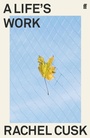 Cover: A Life's Work - Faber & Faber