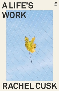 Enlarge image Cover: A Life's Work - Faber & Faber