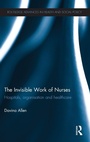 Cover: The Invisible Work of Nurses - Routledge
