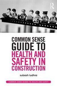 Enlarge image Cover: Common Sense Guide to Health and Safety in Construction - Routledge