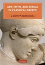 Cover: Art, Myth, and Ritual in Classical Greece - Cambridge University Press