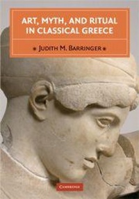 Enlarge image Cover: Art, Myth, and Ritual in Classical Greece - Cambridge University Press