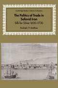 Cover: The Politics of Trade in Safavid Iran - Cambridge University Press