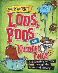 Enlarge image Cover: Awfully Ancient: Loos, Poos and Number Twos - Wayland