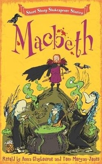 Enlarge image Cover: Short, Sharp Shakespeare Stories: Macbeth - Wayland