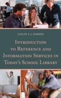 Enlarge image Cover: Introduction to Reference and Information Services in Today's School Library - Rowman & Littlefield Publishers