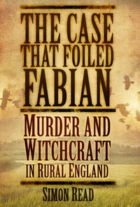 Enlarge image Cover: The Case That Foiled Fabian - The History Press Ltd