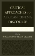 Cover: Critical Approaches to African Cinema Discourse - Lexington Books