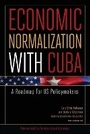 Cover: Economic Normalization with Cuba - A Roadmap for US Policymakers - The Peterson Institute for International Economics