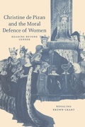 Cover: Christine de Pizan and the Moral Defence of Women - Cambridge University Press