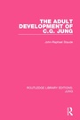 Cover: The Adult Development of C.G. Jung (RLE: Jung) - Routledge