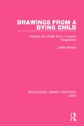 Bild: Drawings from a Dying Child (RLE: Jung) - Routledge