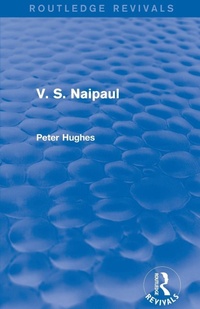 Enlarge image Cover: V. S. Naipaul (Routledge Revivals) - Routledge