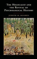 Cover: The Holocaust and the Revival of Psychological History - Cambridge University Press