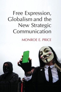 Enlarge image Cover: Free Expression, Globalism, and the New Strategic Communication - Cambridge University Press