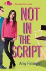 Cover: Not in the Script - Bloomsbury Childrens Books