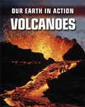 Cover: Our Earth in Action: Volcanoes - Franklin Watts Ltd